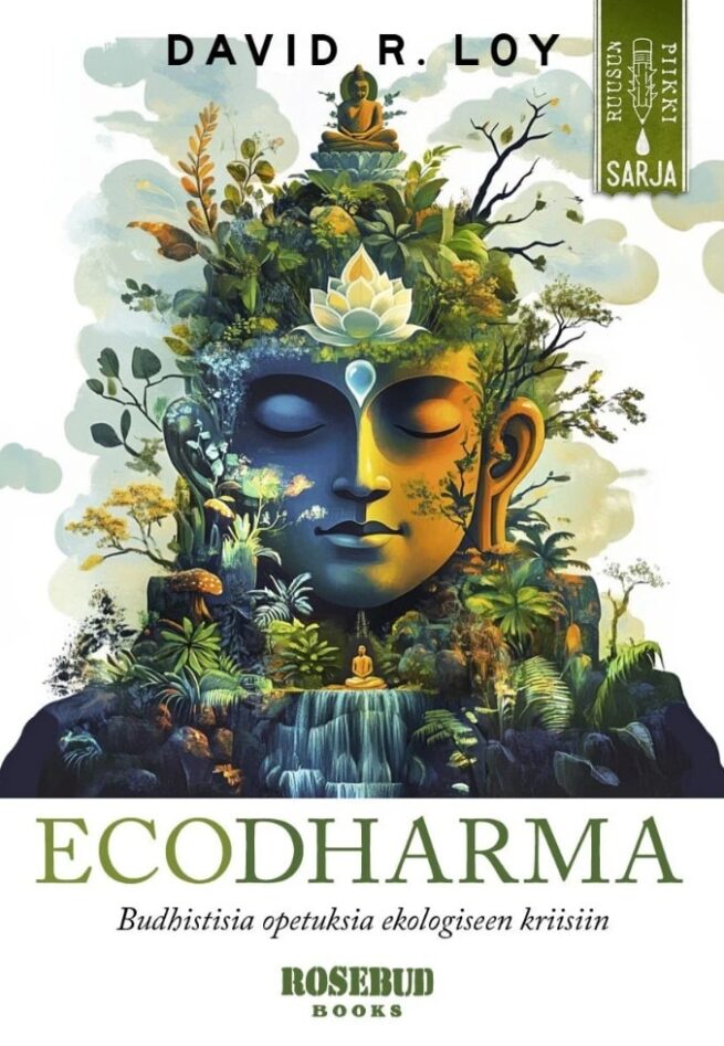 Ekodharma : Buddhalaisia opetuksia ekologiseen kriisiin