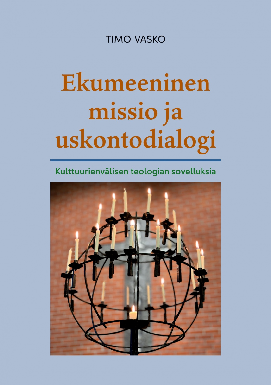 Ekumeeninen missio ja uskontodialogi : Kulttuurienvälisen teologian sovelluksia