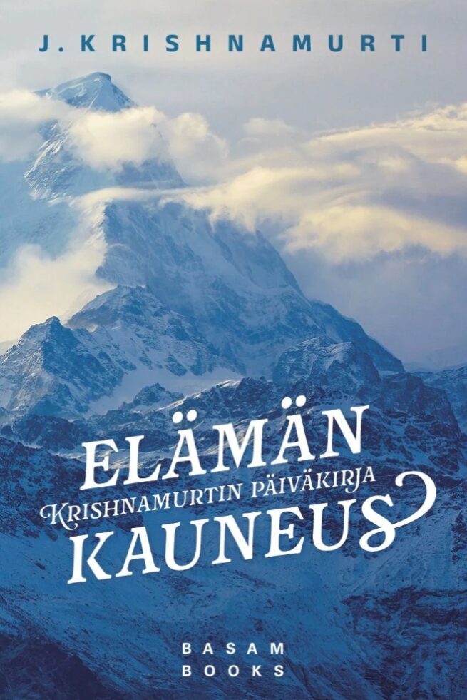 Elämän kauneus : päiväkirjat 1973-1981