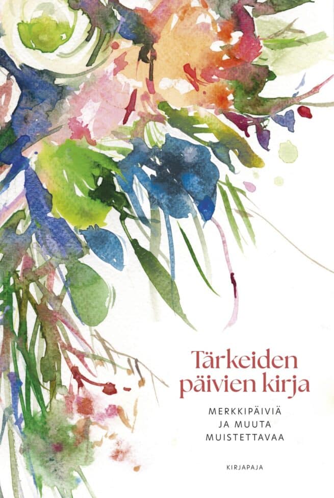 Tärkeiden päivien kirja (täytettävä kirja) : Merkkipäiviä ja muuta muistettavaa