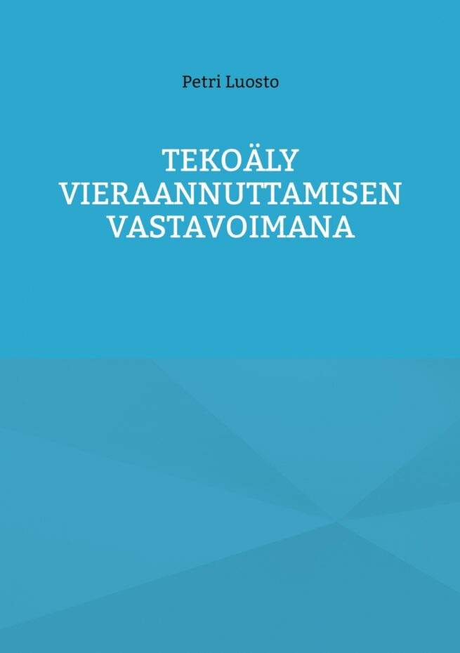 Tekoäly vieraannuttamisen vastavoimana