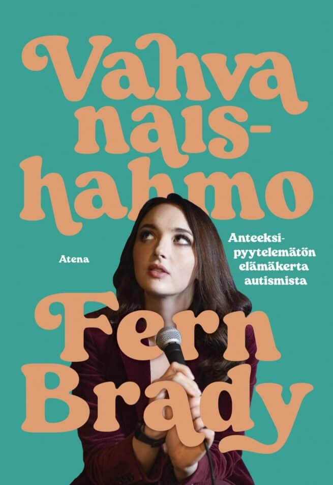 Vahva naishahmo : Anteeksipyytelemätön elämäkerta autismista