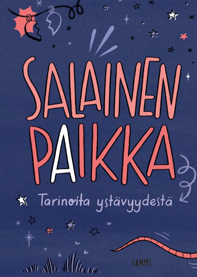 Salainen paikka : Tarinoita ystävyydestä