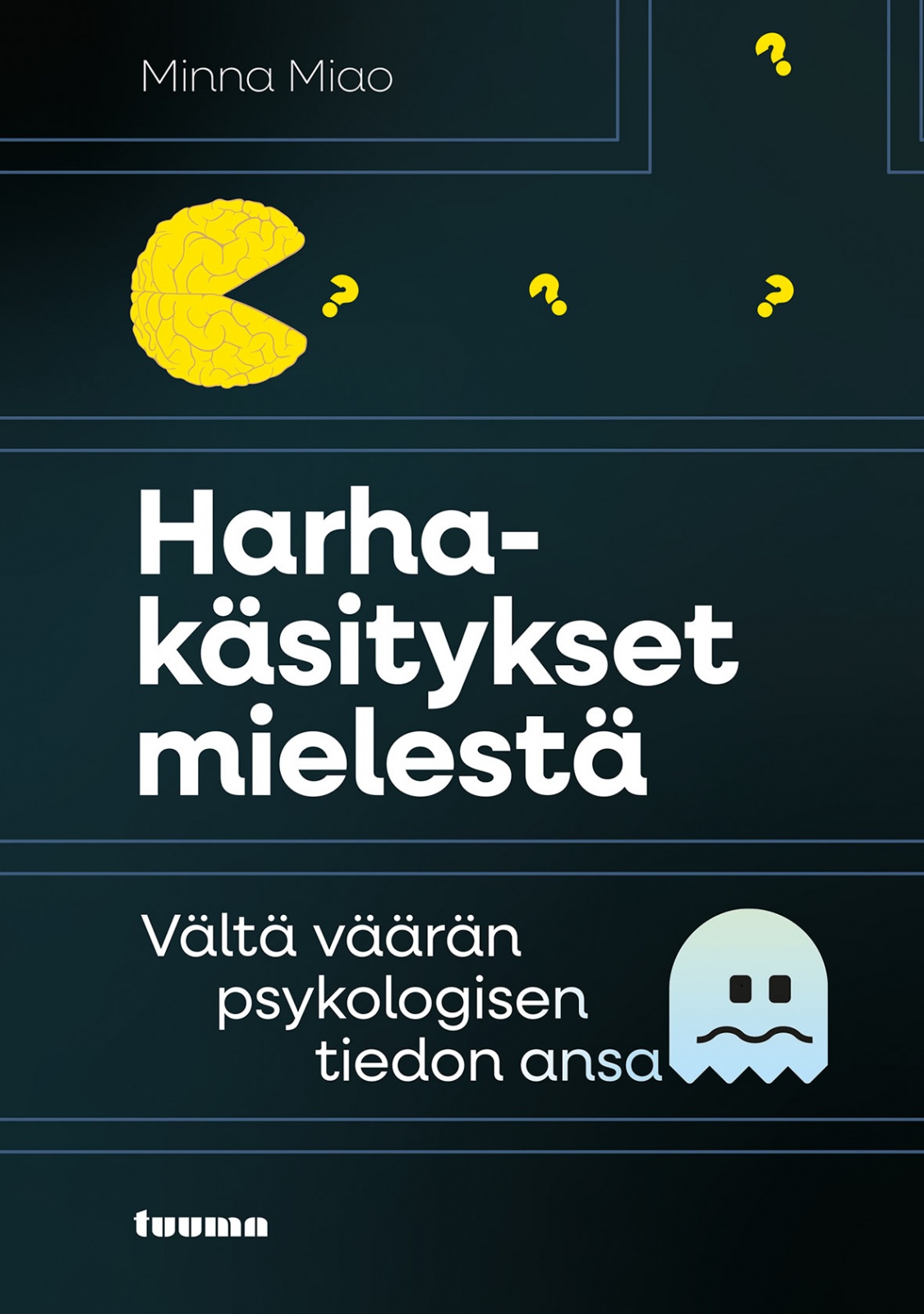 Harhakäsitykset mielestä : Vältä väärän psykologisen tiedon ansa