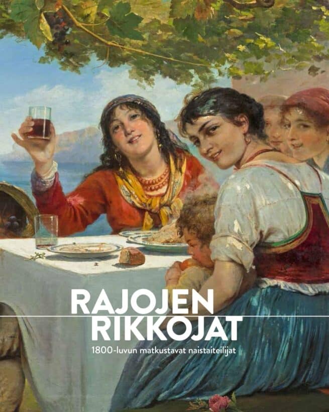 Rajojen rikkojat : 1800-luvun matkustavat naistaiteilijat