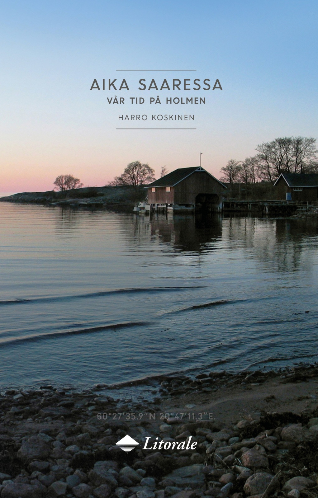 Aika saaressa = Vår tid på holmen