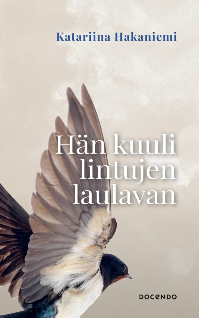 Hän kuuli lintujen laulavan