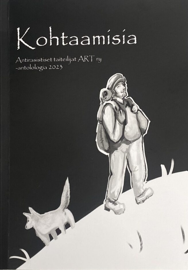 Kohtaamisia : Antirasistiset taiteilijat, ART ry -antologia 2023