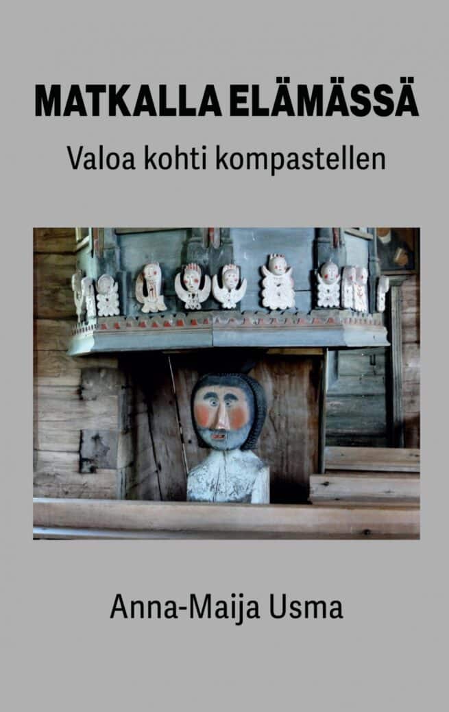 Matkalla elämässä : valoa kohti kompastellen