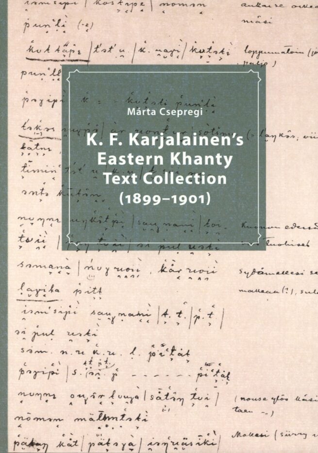 K. F. Karjalainen´s Eastern Khanty Text Collection (1899-1901)