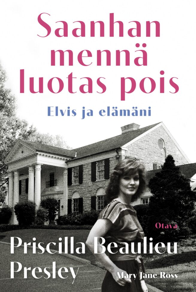 Saanhan mennä luotas pois — Elvis ja elämäni