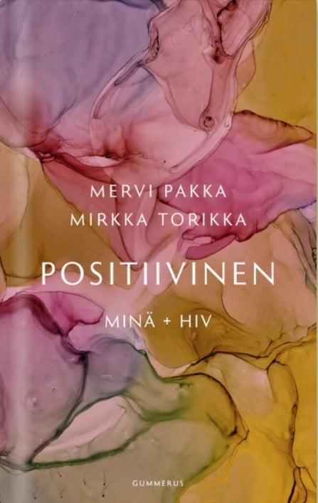 Positiivinen : Minä ja hiv