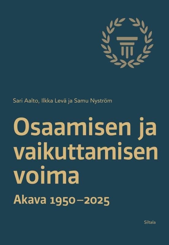 Osaamisen ja vaikuttamisen voima : Akava 1950-2025