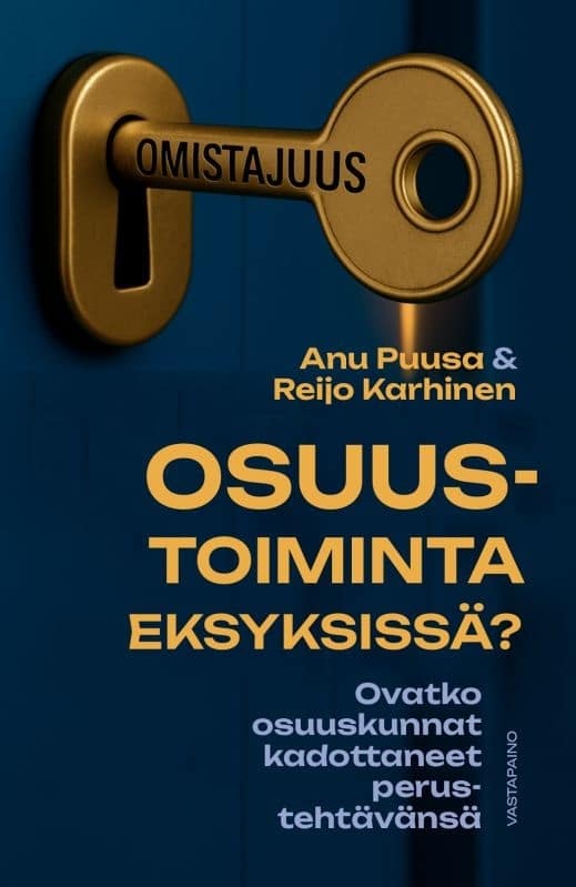 Osuustoiminta eksyksissä : Ovatko osuuskunnat kadottaneet perustehtävänsä?