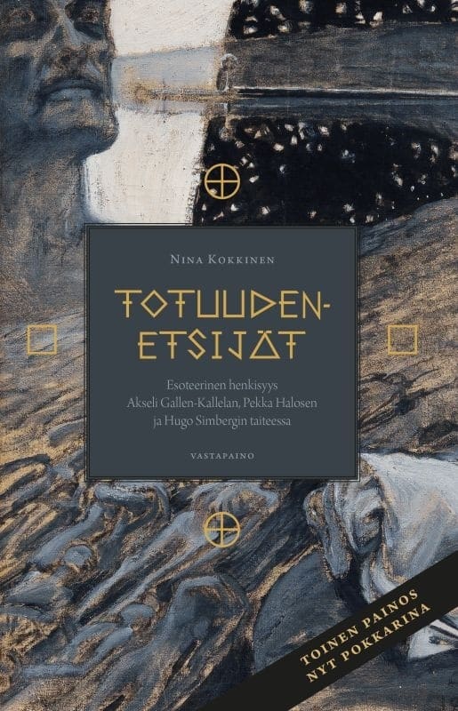 Totuudenetsijät : Esoteerinen henkisyys Akseli Gallen-Kallelan, Pekka Halosen ja Hugo Simbergin taiteessa