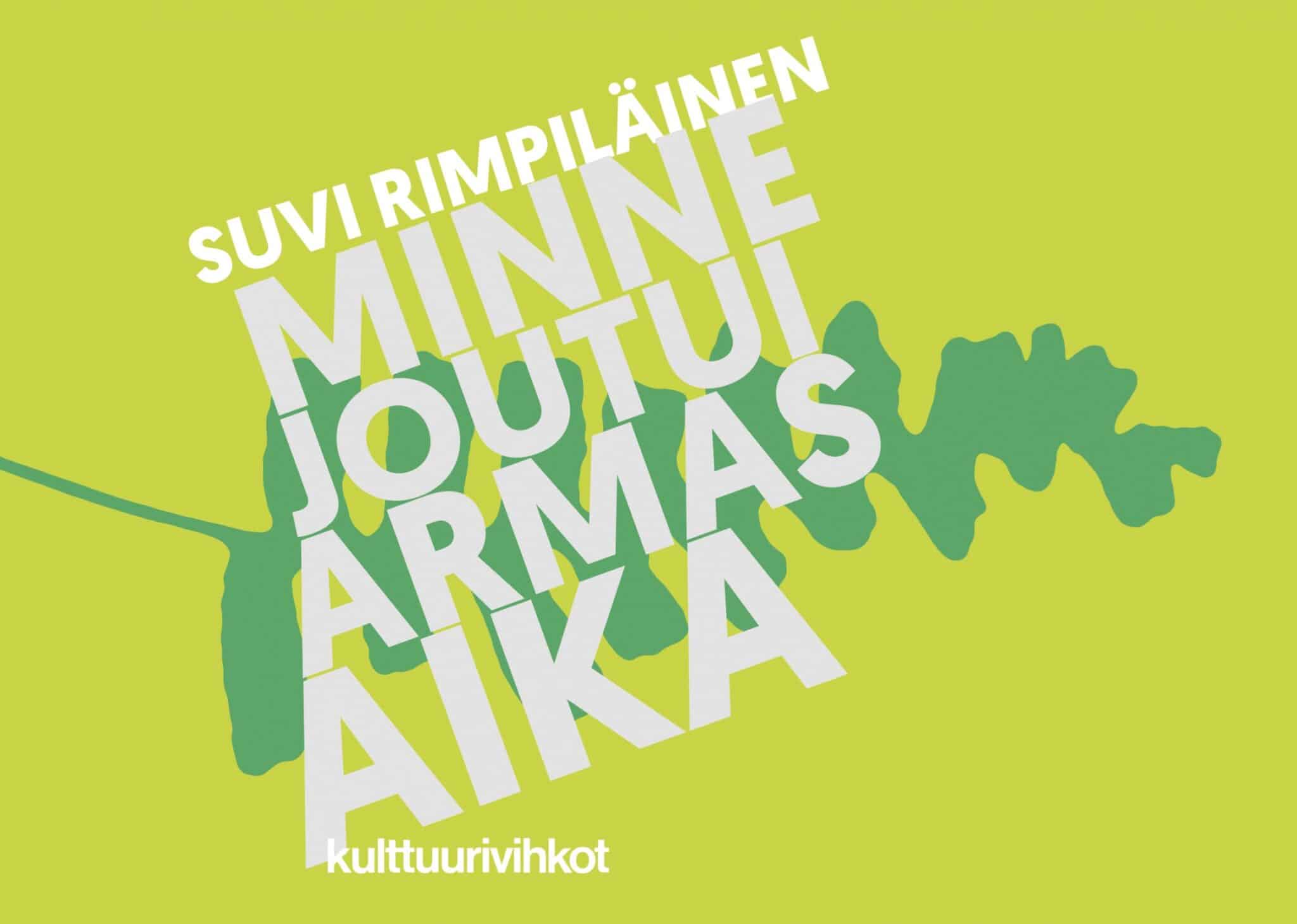 Minne joutui armas aika