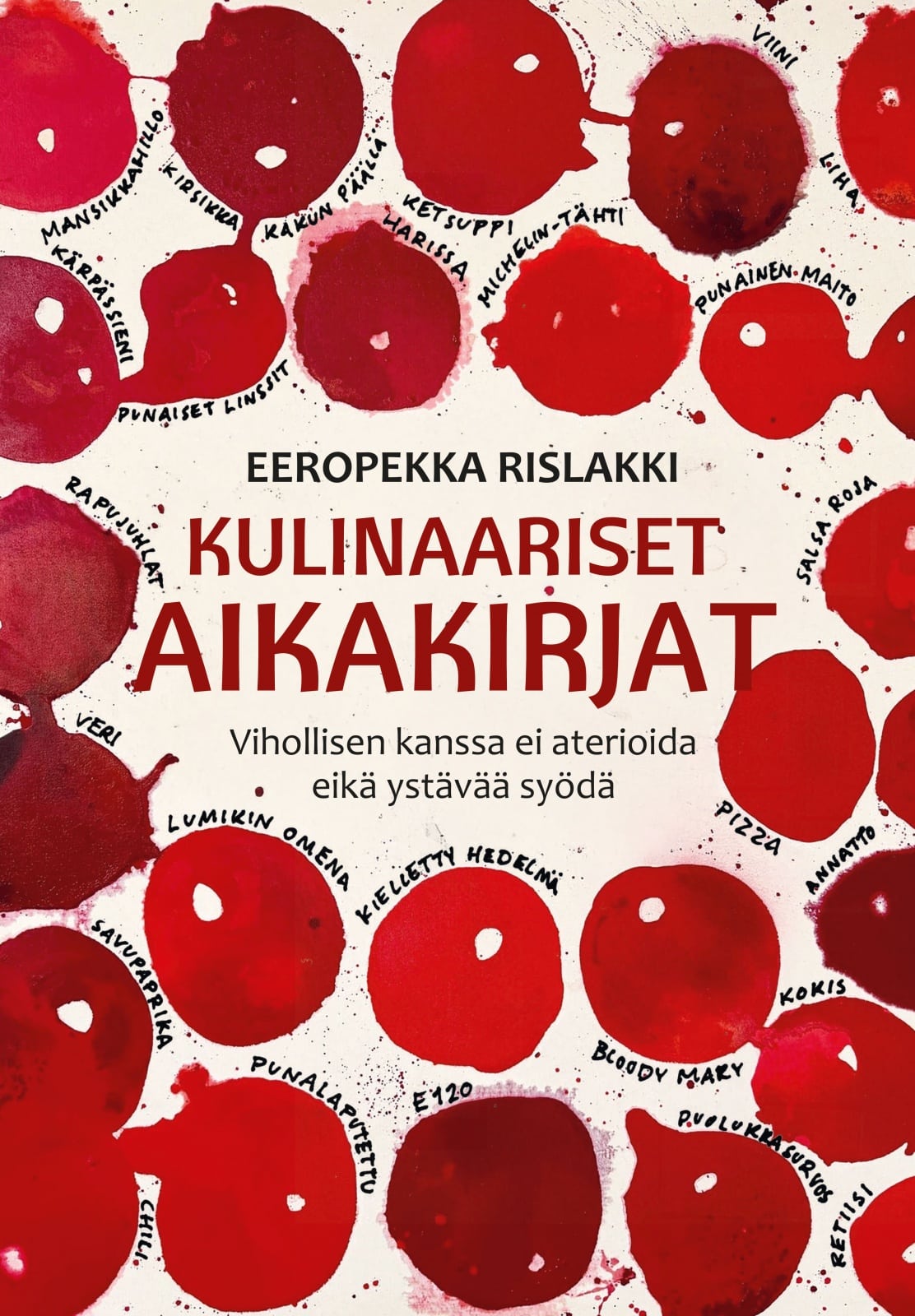 Kulinaariset aikakirjat – Vihollisen kanssa ei aterioida eikä ystävää syödä