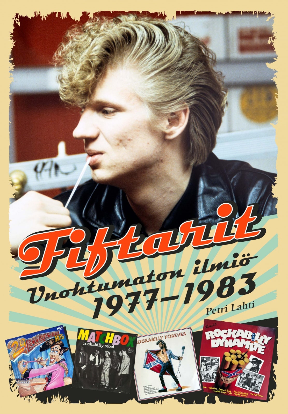 Fiftarit – Unohtumattomia tarinoita 1977-1983