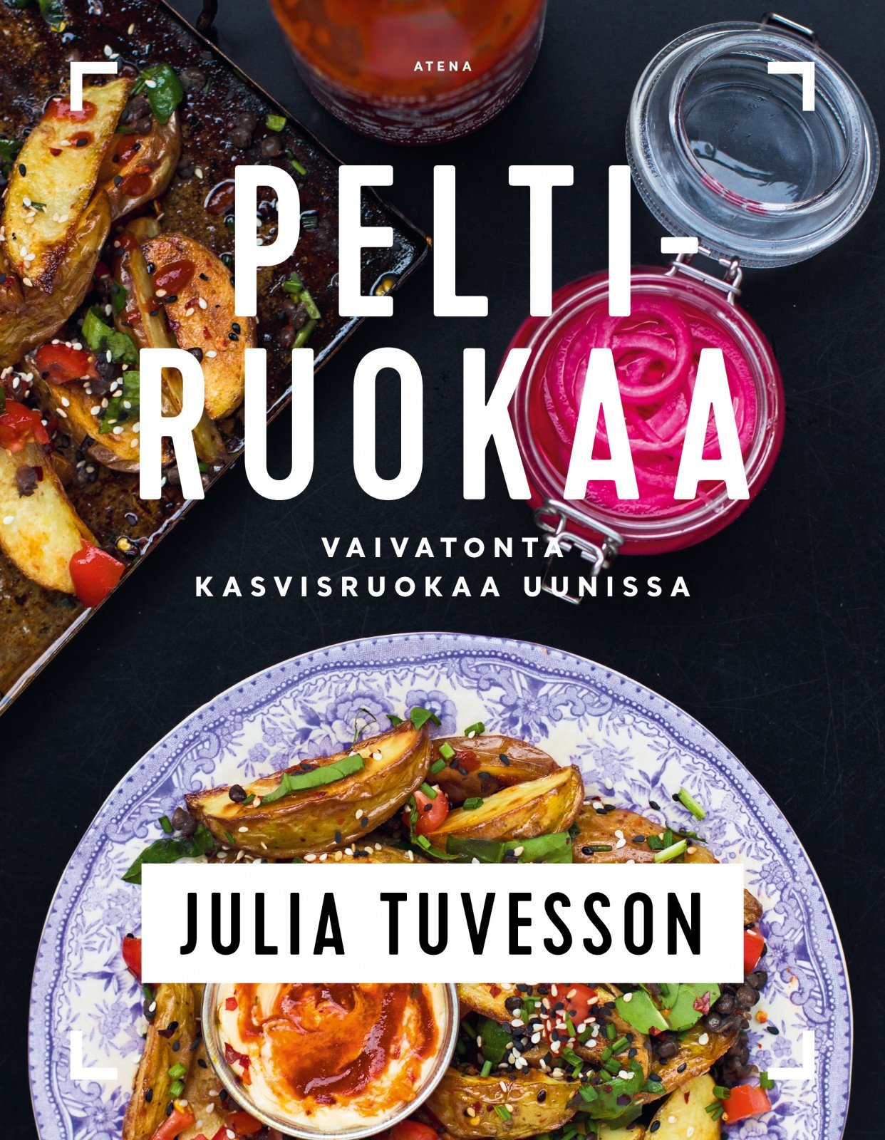 Peltiruokaa : vaivatonta kasvisruokaa uunissa