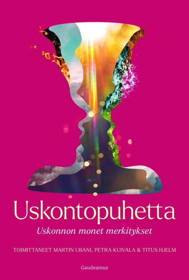 Uskontopuhetta : Uskonnon monet merkitykset