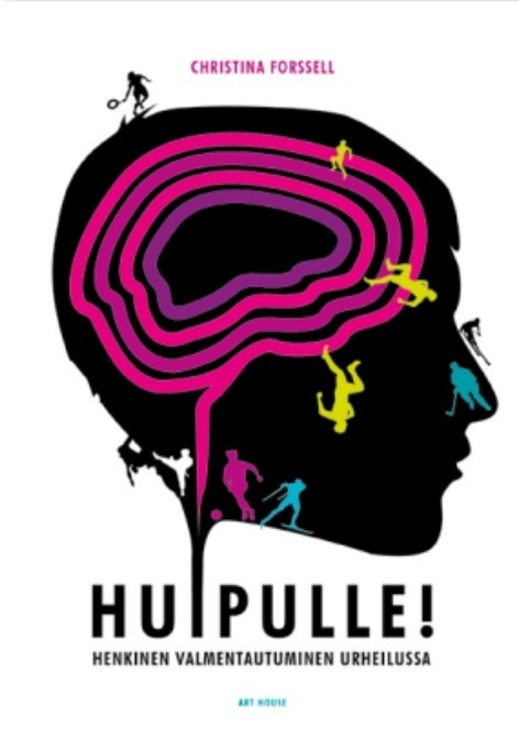 Huipulle! : Henkinen valmentautuminen urheilussa