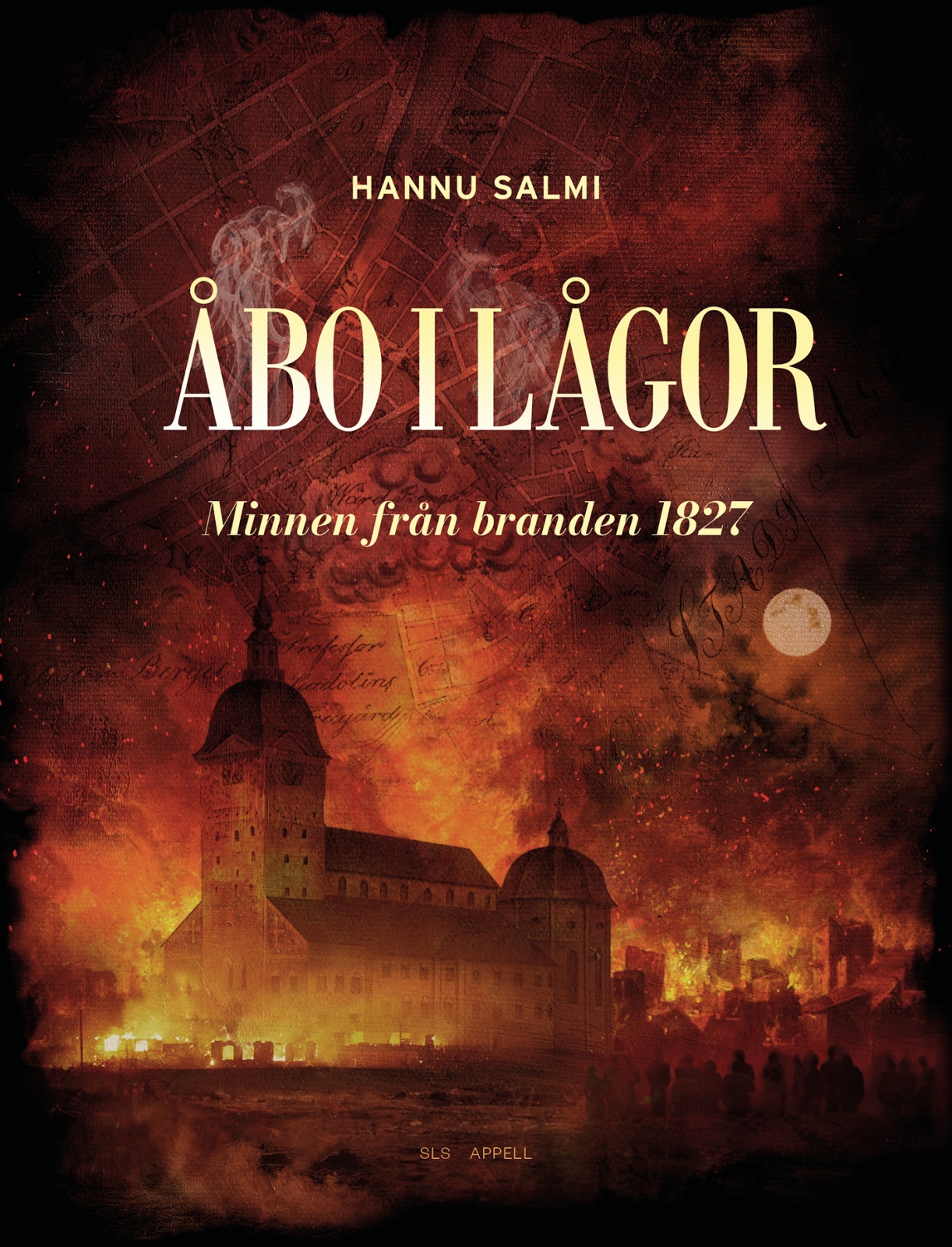 Åbo i lågor : Minnen från branden 1827