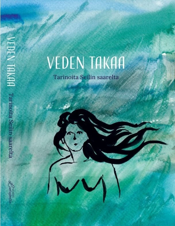 Veden takaa : tarinoita Seilin saarelta