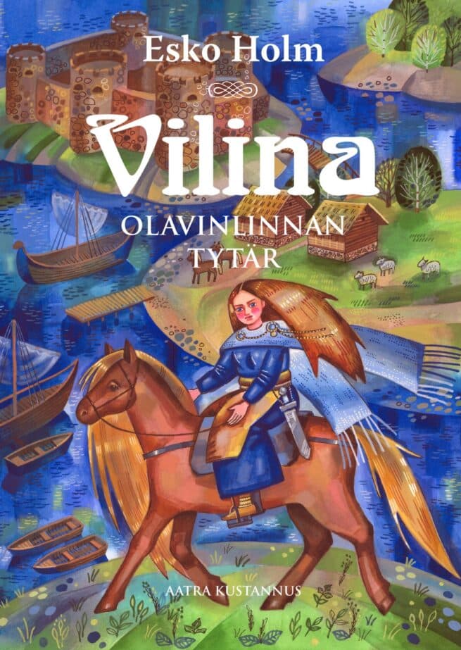 Vilina : Olavinlinnan tytär