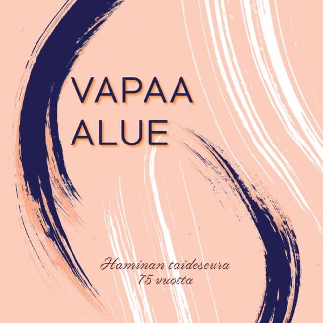 Vapaa alue - Haminan taideseura 75 vuotta