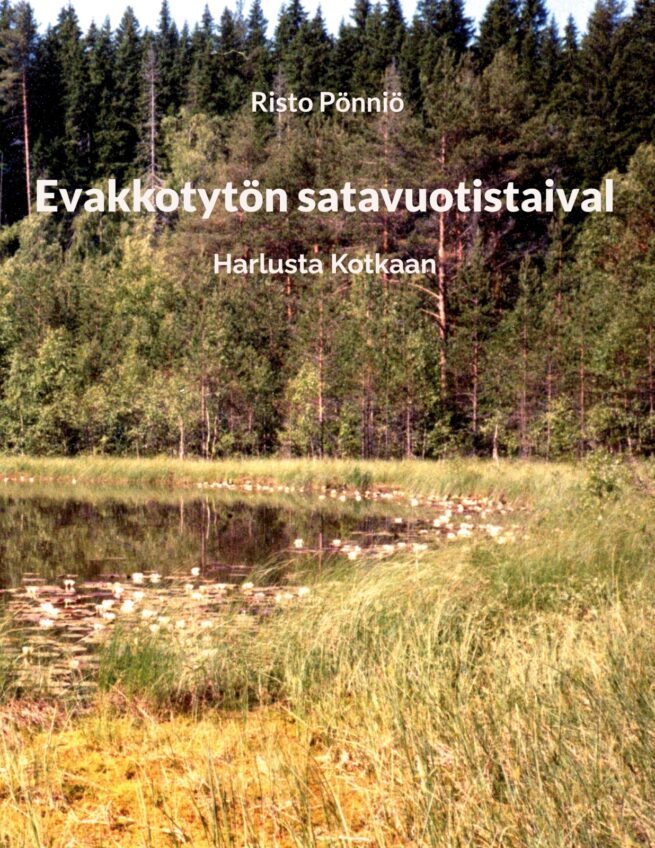 Evakkotytön satavuotistaival : Harlusta Kotkaan
