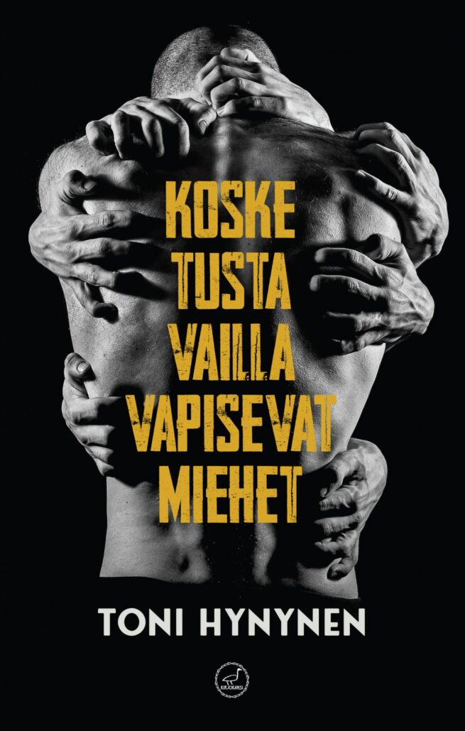 Kosketusta vailla vapisevat miehet