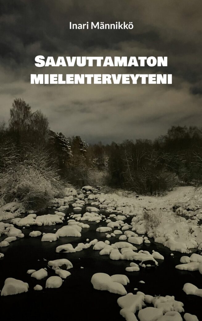 Saavuttamaton mielenterveyteni