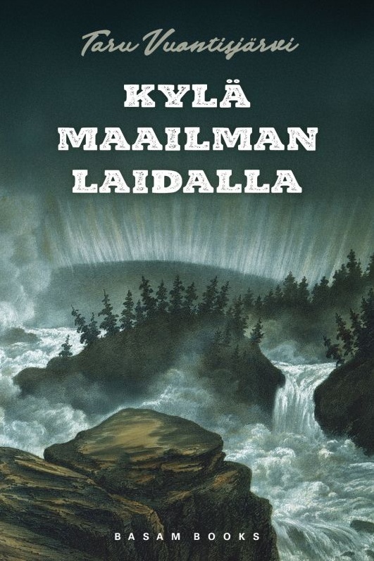 Kylä maailman laidalla Kylä maailman laidalla Suomen vanhin kirjakauppa - Vuodesta 1899