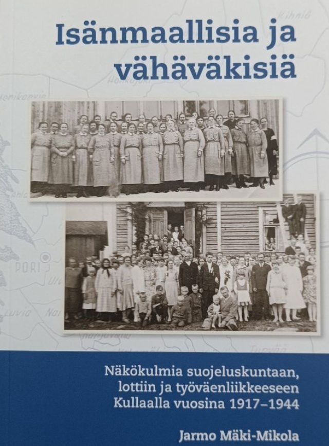 Isänmaallisia ja vähäväkisiä : näkökulmia suojeluskuntaan, lottiin ja työväenliikkeeseen Kullaalla vuosina 1917−1944