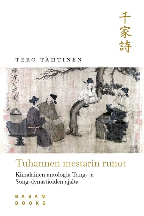 Tuhannen mestarin runot : Kiinalainen antologia Tang- ja Song-dynastioiden ajalta