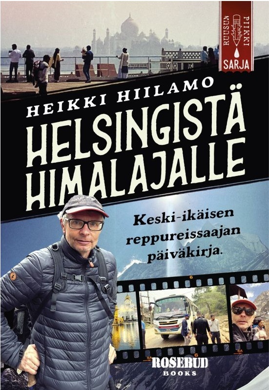 Helsingistä Himalajalle : Keski-ikäisen reppureissaajan päiväkirja