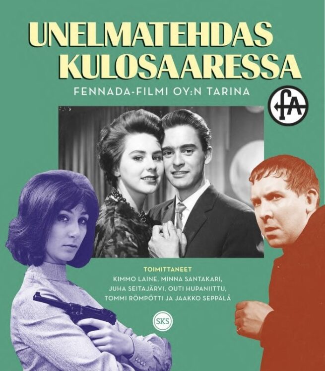 Unelmatehdas Kulosaaressa : Fennada-Filmi Oy:n tarina
