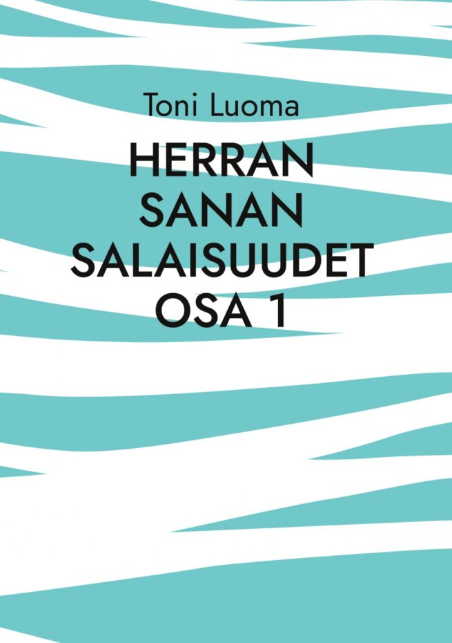 Herran sanan salaisuudet : osa 1
