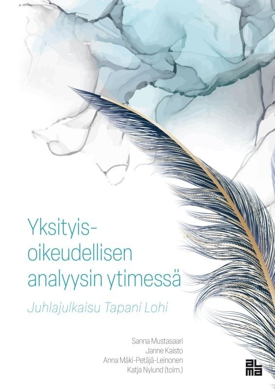 Yksityisoikeudellisen analyysin ytimessä : juhlajulkaisu Tapani Lohi Suomen vanhin kirjakauppa - Vuodesta 1899