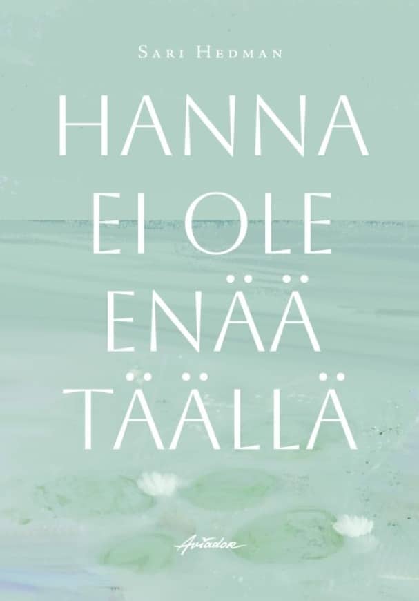 Hanna ei ole enää täällä