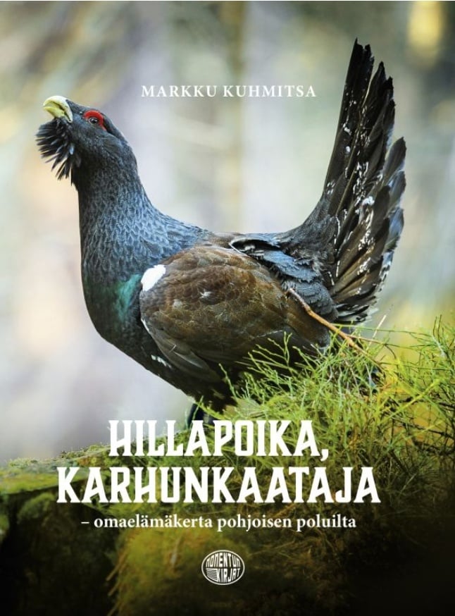 Hillapoika, karhunkaataja : omaelämäkerta pohjoisen poluilta