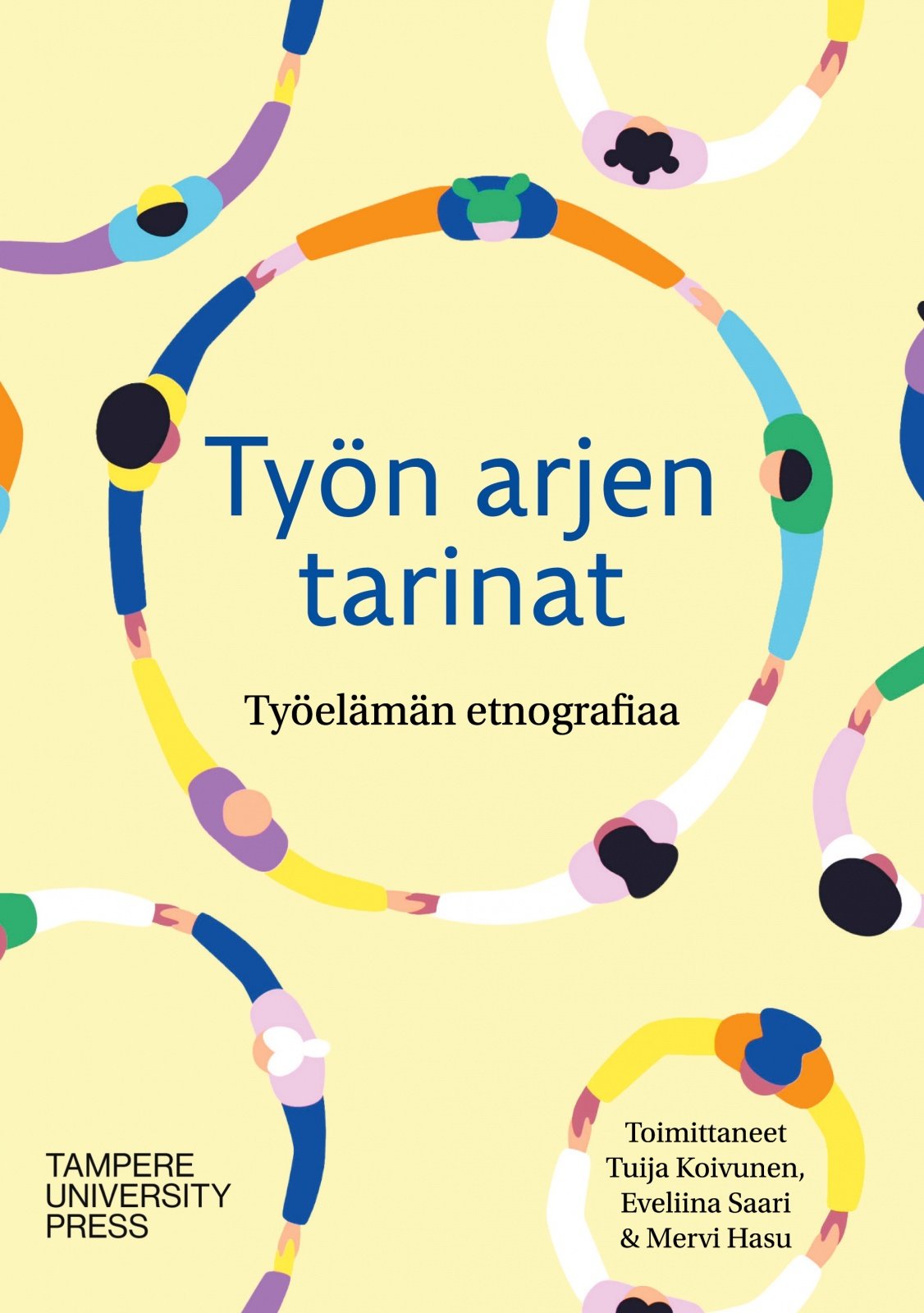 Työn arjen tarinat – työelämän etnografiaa