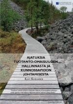 Ajatuksia tuotanto-omaisuuden hallinnasta ja kunnossapidon johtamisesta