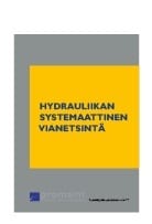 Hydrauliikan systemaattinen vianetsintä