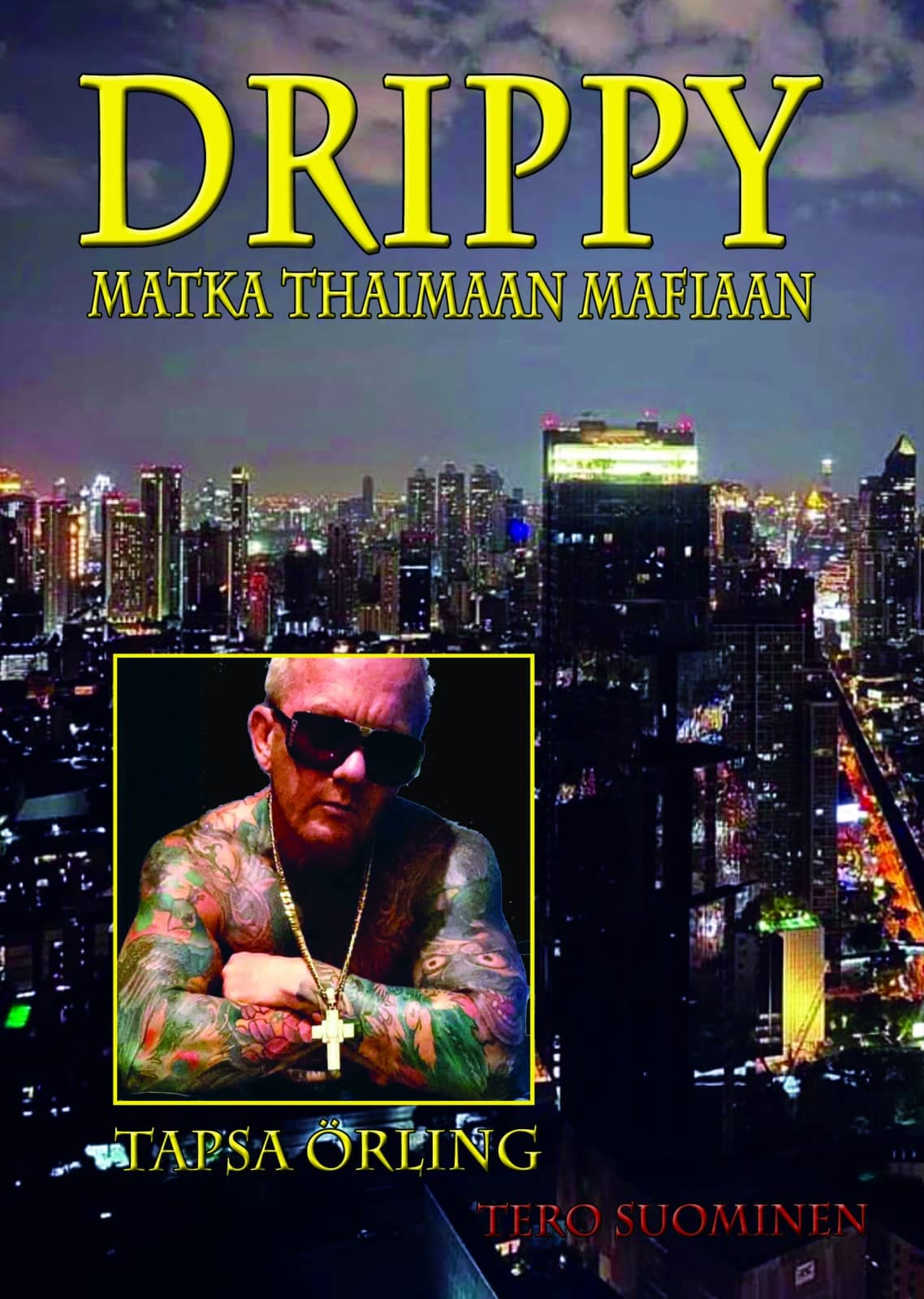 Drippy : Matka Thaimaan mafiaan, Tapsa Örling