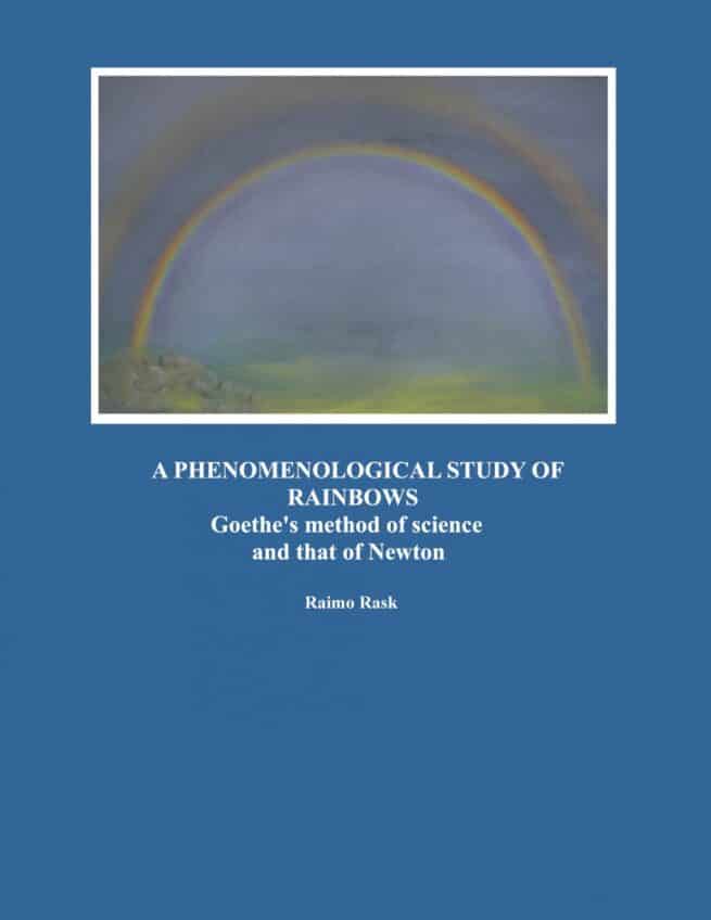 A Phenomenological study of rainbows : Goethe's method of science and that of Newton