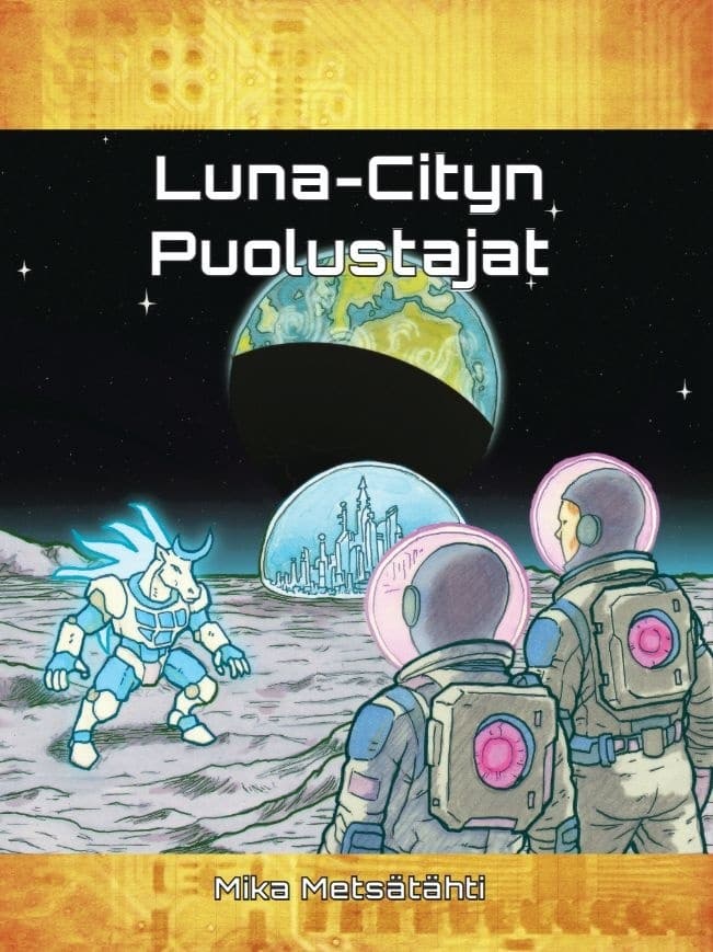 Luna-Cityn puolustajat : roolipelikirja