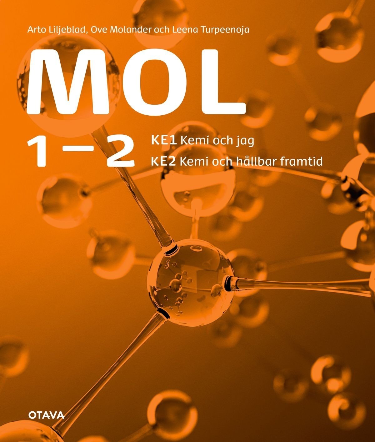 Mol 1-2 (GLP21) REV. : KE1 Kemi och jag, KE2 Kemi och hållbar framtid