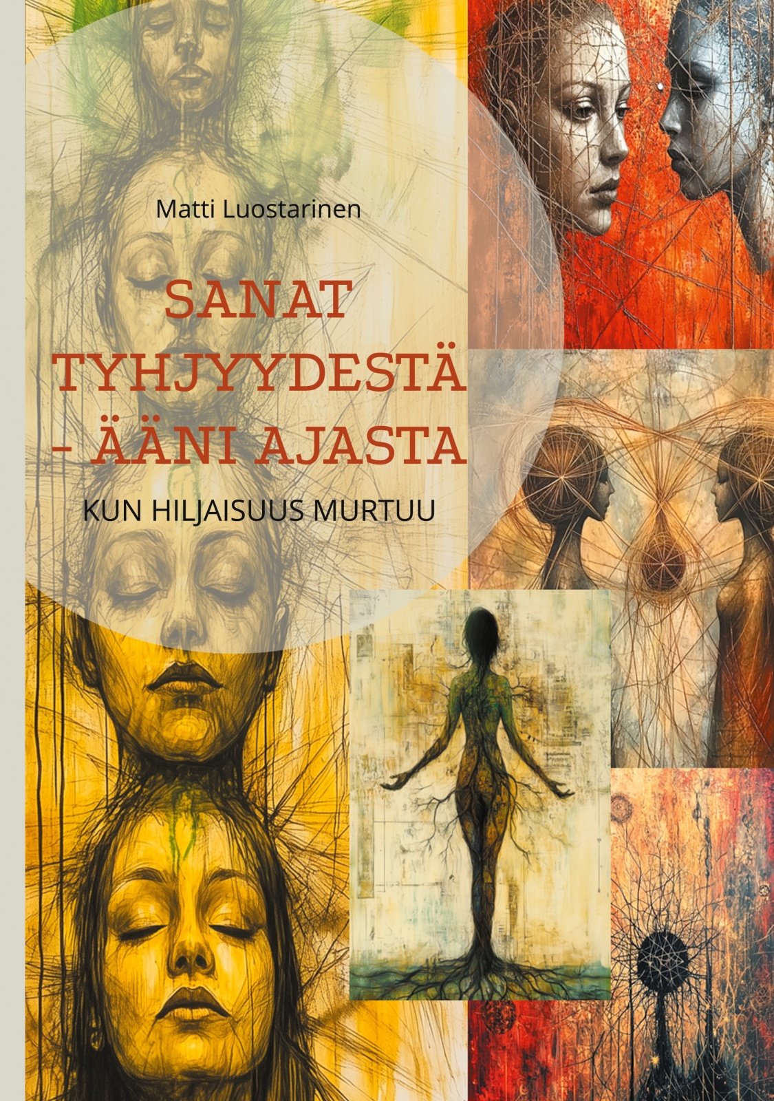 Sanat tyhjyydestä – ääni ajasta – Kun hiljaisuus murtuu