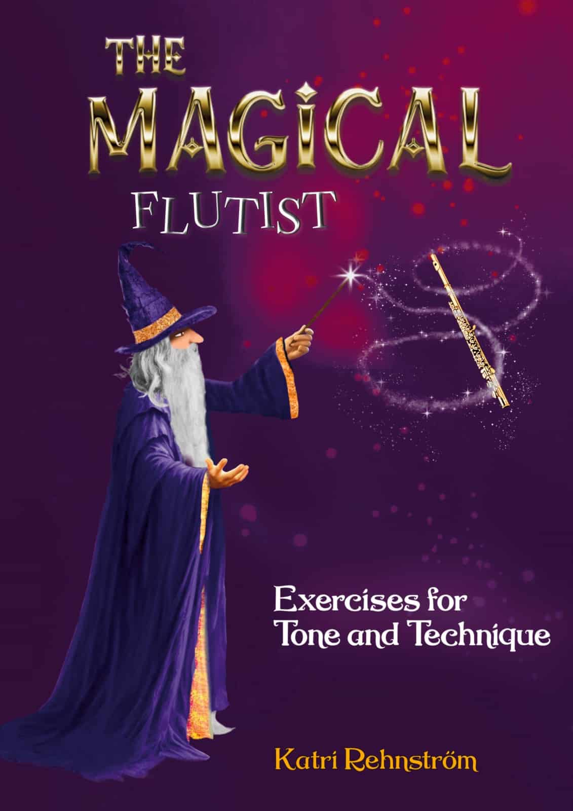 The Magical Flutist – Exercises for Tone and Technique